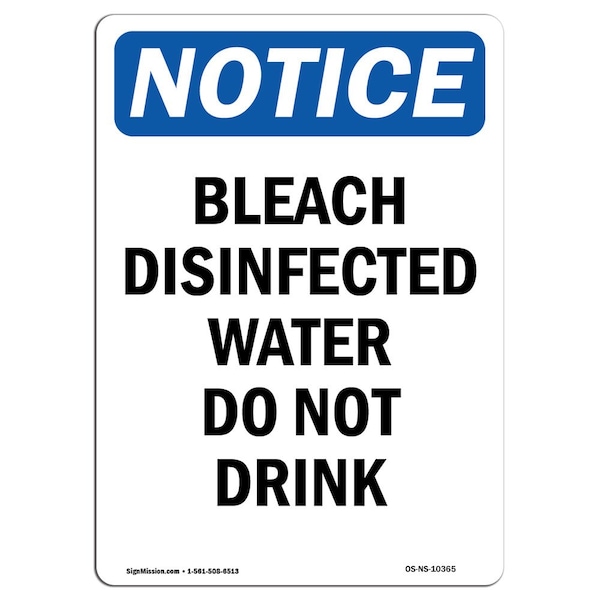 Safety Sign, OSHA Notice, 24" Height, Aluminum, Bleach Disinfected Water Do Not Drink Sign, Portrait